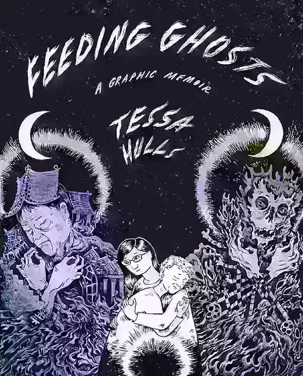 Feeding Ghosts: A Graphic Memoir by Tessa Hulls