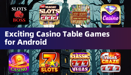 Android için heyecan verici casino masa oyunları