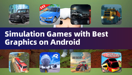 Trò chơi mô phỏng với đồ họa hay nhất trên Android