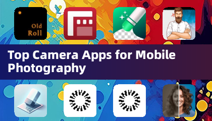 Top Kamera-Apps für Mobile Fotografie