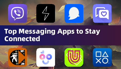 Top Messaging Apps to Stay Connected
