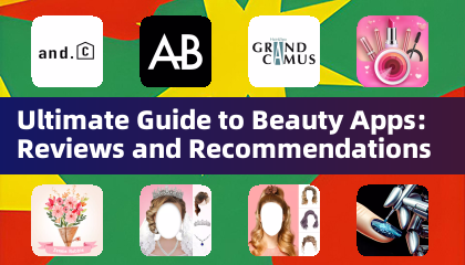 Ultimate Guide zu Beauty-Apps: Bewertungen und Empfehlungen