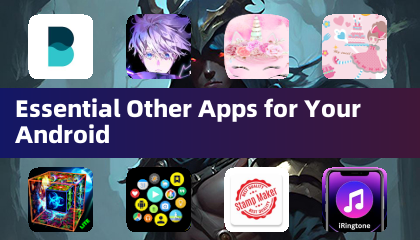 Essential Other Apps for Your Android