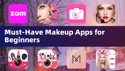Must-Have Makeup Apps for Beginners