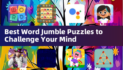 Best Word Jumble Puzzles to Challenge Your Mind