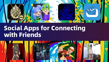 社交应用，用于与朋友连接