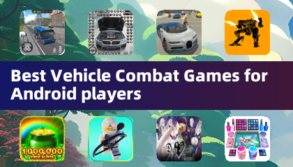 最适合安卓玩家的载具战斗游戏