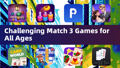 Challenging Match 3 Games for All Ages